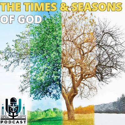 Ep 1: Times and Seasons