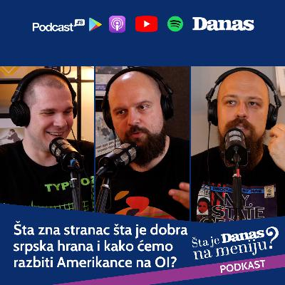 Šta je Danas na meniju? 12 | O najlošije rangiranim srpskim jelima, ali i novom "drim timu"