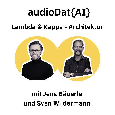 Folge 21: Lambda & Kappa - Streamingarchitekturen
