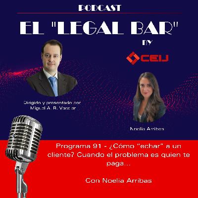 91x ¿Cómo “echar” a un cliente? Cuando el problema es quien te paga...
