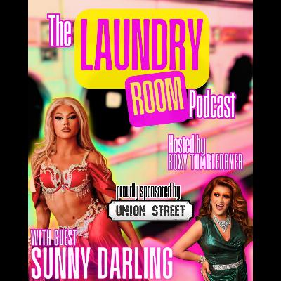 THE LAUNDRY ROOM PODCAST EPISODE 40 - SUNNY DARLING