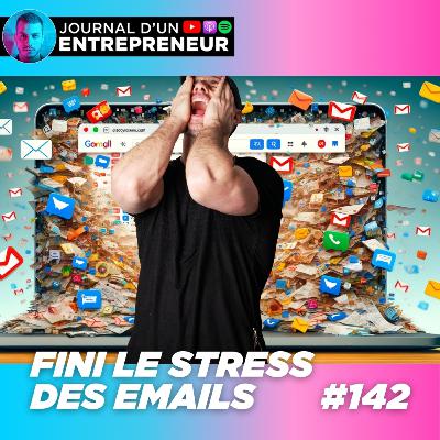 FINI les problèmes de Gestion de Courriels | ep.142