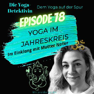 #78 Yoga im Jahreskeis - Im Einklang mit Mutter Natur! #78 Yoga im Jahreskeis - Im Einklang mit Mutter Natur!