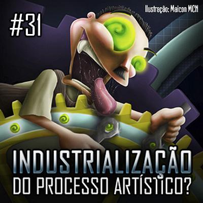 Pixel Coffee Cast #31 – Industrialização do processo artístico