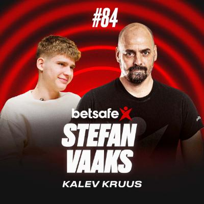 Betsafe Podcast #84: Stefan Vaaks ja Kalev Kruus