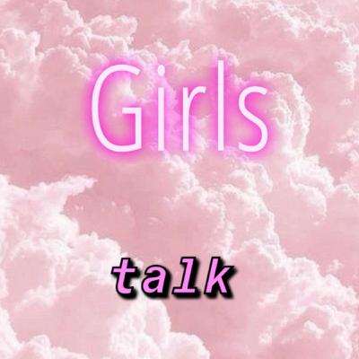 Girls talk (Trailer)