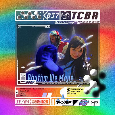 Third Coast Bass Radio SE04EP37 W/ LVCRE & skxrp.