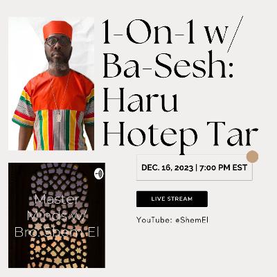 USING THE GOD MIND: 1-on-1 w/ Ba-Sesh: Haru Hotep Tar (Rev. Dr. A.J. Varmah) USING THE GOD MIND: 1-on-1 w/ Ba-Sesh: Haru Hotep Tar (Rev. Dr. A.J. Varmah)