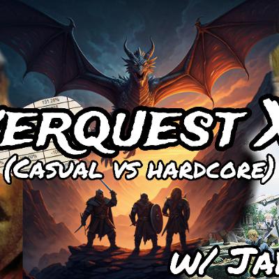 Everquest XP w/ Jadawin (Casual vs Hardcore) Ep. 5
