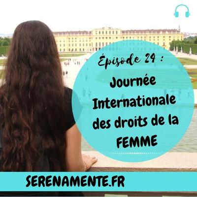 Épisode 24 : Journée Internationale des droits de la femme