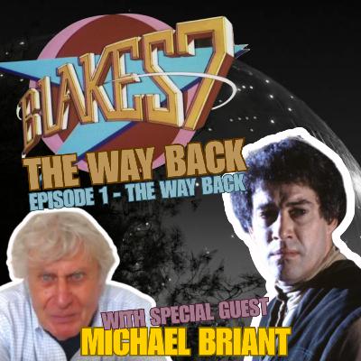 Blake's 7 The Way Back. Episode One - The Way Back