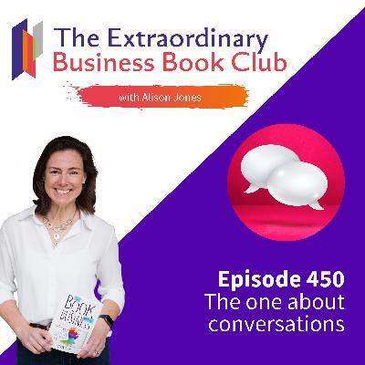 Episode 450 - The one about conversations