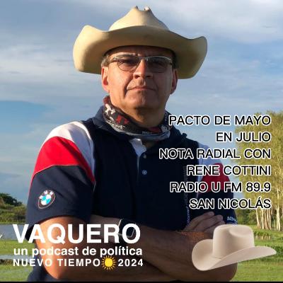 PACTO DE MAYO EN JULIO, NOTA RADIAL CON RENE COTTINI, RADIO U FM 89.9 SAN NICOLÁS
