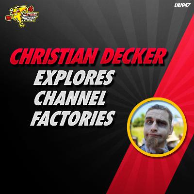 Christian Decker Explores Channel Factories - LNJ047