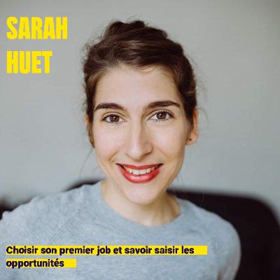 [Rediffusion] Choisir son premier job et savoir saisir les opportunités - Sarah Huet (General Manager - Partech Shaker)