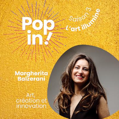 Créer, transmettre, innover : une autre vision de l’art et des musées avec Margherita Balzerani