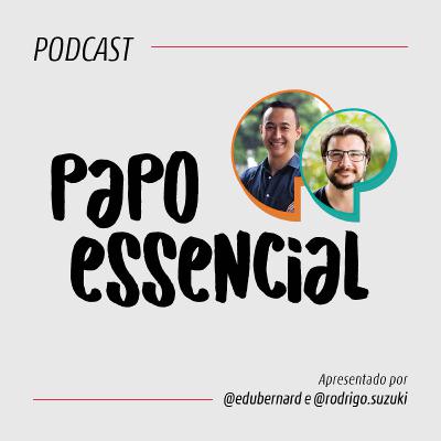 #00 - APRESENTAÇÃO - Qual a essência do Papo Essencial?