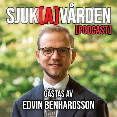 #25 - Sjukvårdsministerns högra hand, Edvin Bernhardsson