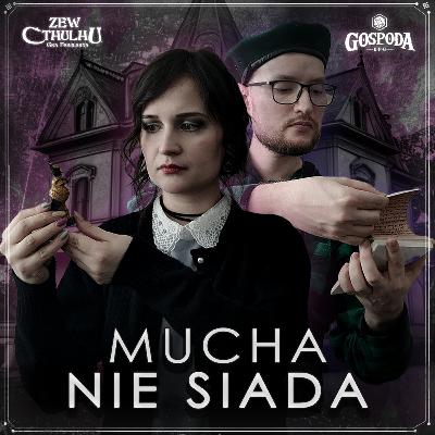 Mucha nie siada | Zew Cthulhu