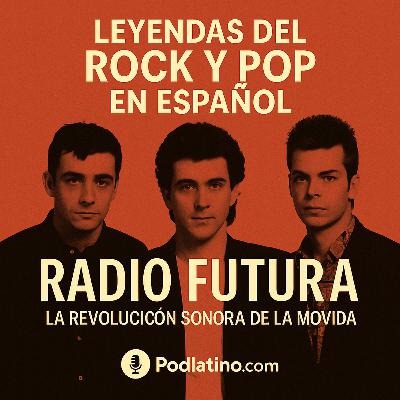 RADIO FUTURA: La revolución sonora de la movida RADIO FUTURA: La revolución sonora de la movida