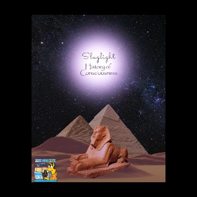 Sluglight: History of Consciousness