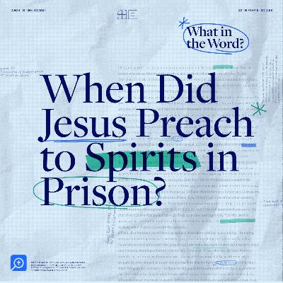 When Did Jesus Preach to Spirits in Prison? | Thomas Schreiner on 1 Peter 3:18–22 When Did Jesus Preach to Spirits in Prison? | Thomas Schreiner on 1 Peter 3:18–22