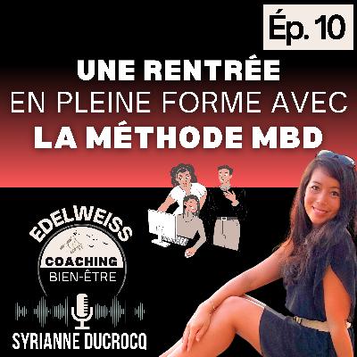 Une RENTRÉE en PLEINE FORME avec la Méthode MBD _ Épisode 10 Une RENTRÉE en PLEINE FORME avec la Méthode MBD _ Épisode 10