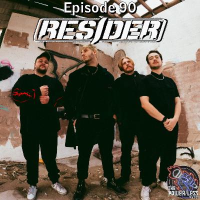 Episode 90- Resider
