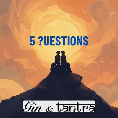 5 Questions...