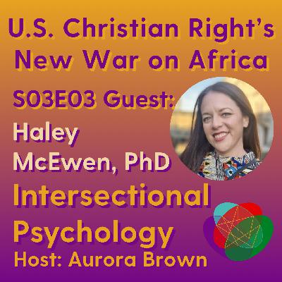 IP0303 "God Told Me To Colonise You": The U.S. Christian Right's New War on Africa (w/ Haley McEwen, PhD) IP0303 "God Told Me To Colonise You": The U.S. Christian Right's New War on Africa (w/ Haley McEwen, PhD)