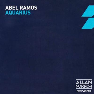 Abel Ramos - Aquarius (Allan Morrow Rework) [FREE DOWNLOAD]