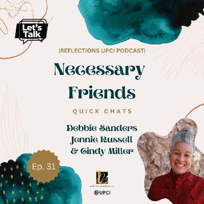 Necessary Friends QUICK CHATS | Debbie Sanders