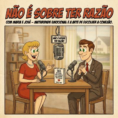 Boas-vindas ao podcast "Não é Sobre Ter Razão"!