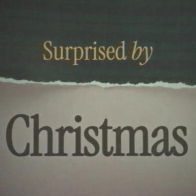 Surprised by Christmas | Rick Atchely