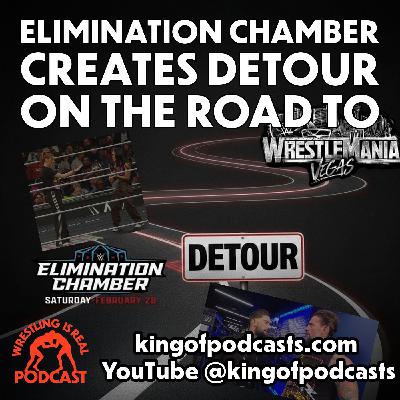 Elimination Chamber Creates Detour on the Road to WrestleMania