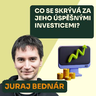 Juraj Bednár: Co se skrývá za jeho úspěšnými investicemi? Druhá část rozhovoru