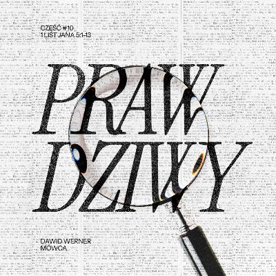 Prawdziwe Życie (#10) - Dawid Werner | PRAWDZIWY