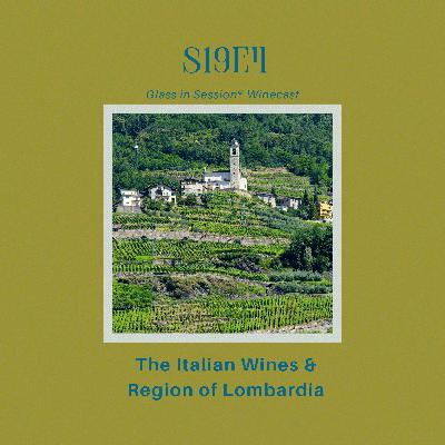 The Wines and the Region of Lombardia, Italy | S19E4