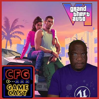 CFG Game Cast 262 : Grand Theft Auto 6 Delayed CFG Game Cast 262 : Grand Theft Auto 6 Delayed