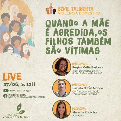 Série Taliberta - Quando a mãe é agredida, os filhos também são vítimas.