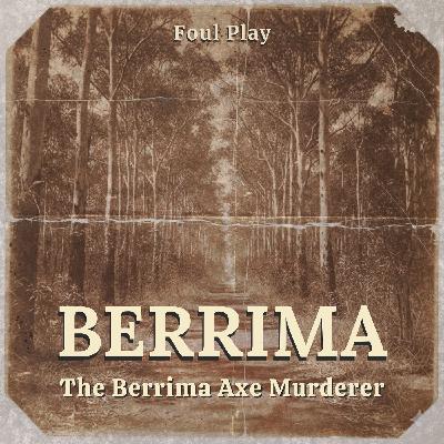 Australia: The Berrima Axe Murderer of 1842 Australia: The Berrima Axe Murderer of 1842