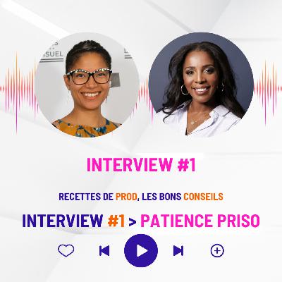 EP_Itw#1_Patience Priso_S2_RPBC