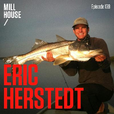 Episode 139: Capt. Eric Herstedt - The Straight Shooter
