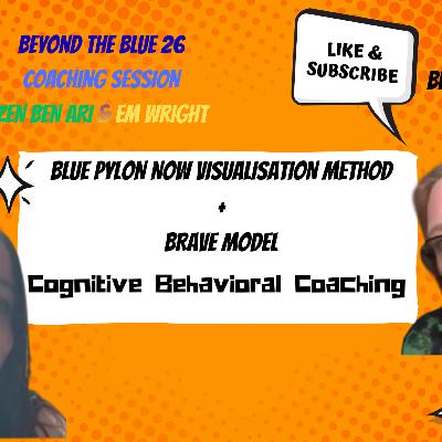 Zen Ben Ari - Blue Pylon Freedom 121 Coach - Cognitive Behavioral Coaching BRAVE model & Blue Pylon Anchor Method - Coach Em Wright
