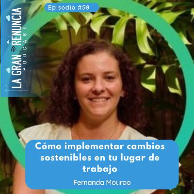 #58. Cómo implementar cambios sostenibles en tu lugar de trabajo [ENGLISH EPISODE🔴]