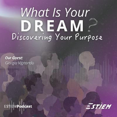 What Is Your Dream? Discovering Your Purpose