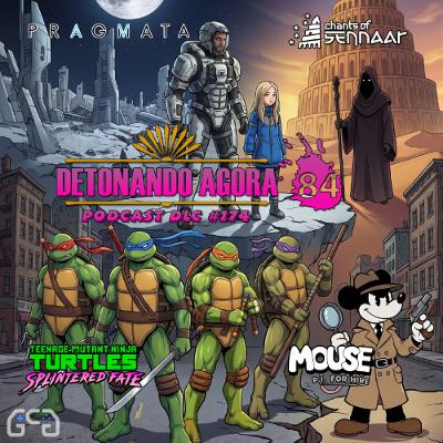 DLC #174: Detonando Agora! 84