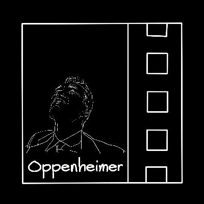 96. Summer Blockbusters: Oppenheimer (feat. Lorna Searl)