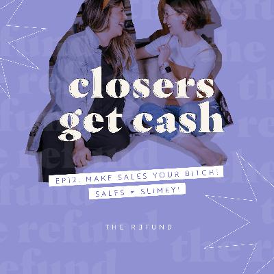 Closers Get Cash