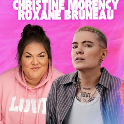 Entre 2 Lèvres le Talkshow - Christine Morency et Roxane Bruneau
